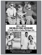 Image of old Michigan Fish Advisory, replaced with Eat Safe Fish Guide in 2013 Image of old Michigan Fish Advisory, replaced with Eat Safe Fish Guide in 2013