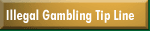 Illegal Gambling Tip Line