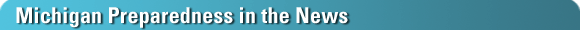 Michigan Preparedness in the News