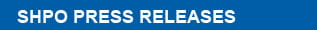 State Historic Preservation Office Press Releases Banner White Text on Blue Background State Historic Preservation Office Press Releases Banner White Text on Blue Background