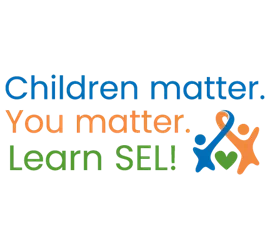 SEL Tag Line - Children matter. You matter. Learn SEL!