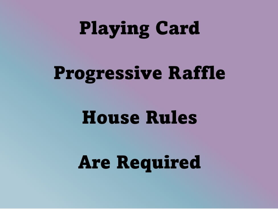 Playing Card Progressive Raffle House Rules Are Required  with purple and teal background