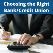 Choosing the Right Bank/Credit Union