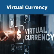 Virtual Currency: What to Know