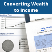 Converting Wealth to Income