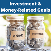Investments & Money-Related Goals