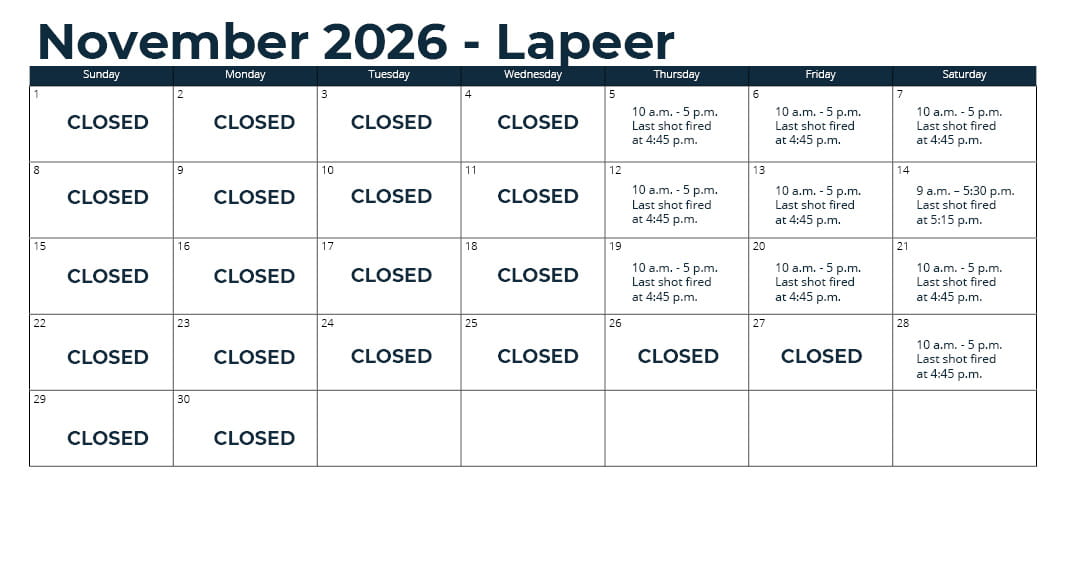 Days open – April 16 through mid-December: Thursday, Friday and Saturday from 10 a.m. to 5 p.m. (closed Sunday through Wednesday).* *See range webpage for a list of upcoming exceptions for holidays and maintenance days. Last shot at fired at 4:45 p.m.