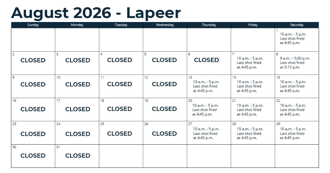Days open – April 16 through mid-December: Thursday, Friday and Saturday from 10 a.m. to 5 p.m. (closed Sunday through Wednesday).* *See range webpage for a list of upcoming exceptions for holidays and maintenance days. Last shot at fired at 4:45 p.m.
