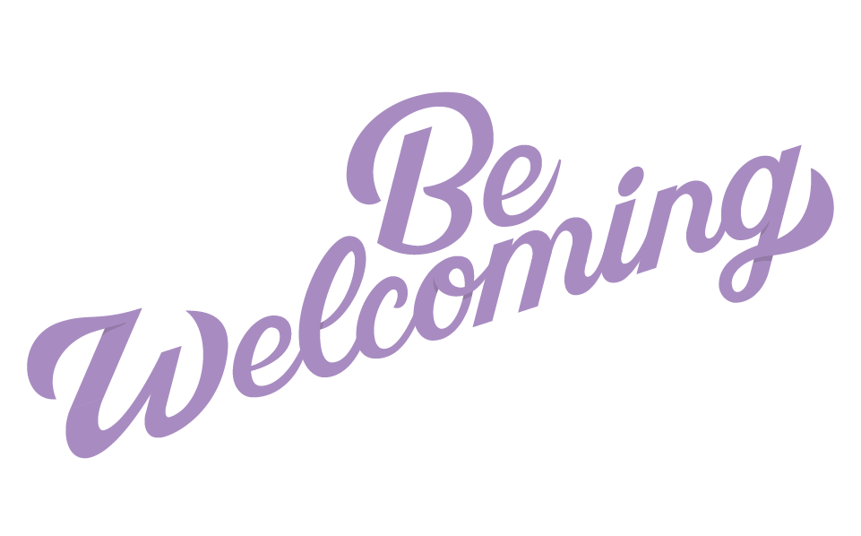 Be Welcoming Script text