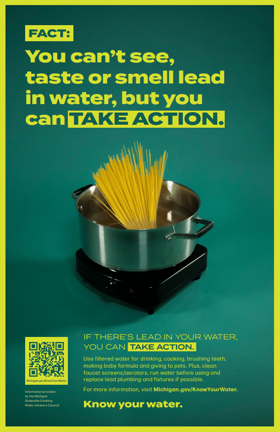 FACT: You can't see, taste or smell lead in water, but you can TAKE ACTION.