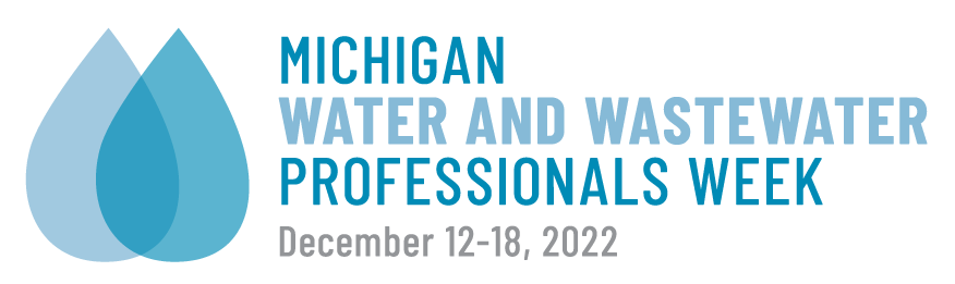 Michigan Water and Wastewater Professionals Week December 12-16, 2023