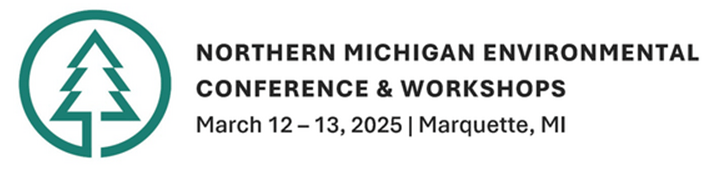 Northern Michigan Environmental Conference & Workshops March 12 - 13-, 2025, Marquette, MI Logo