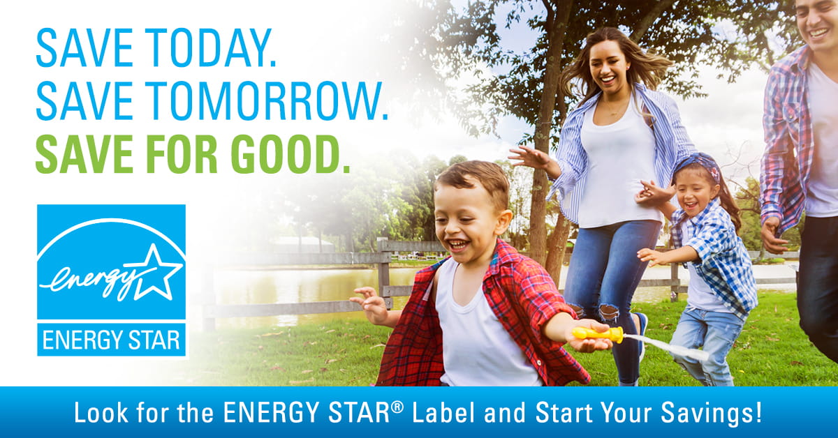 Promotion for Energy Star Day showing family outdoors that says "Look for the Energy Star Label and Start your savings."