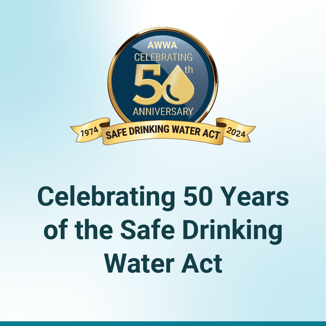 Celebrating 50 Years of the Safe Drinking Water Act 1974-2024