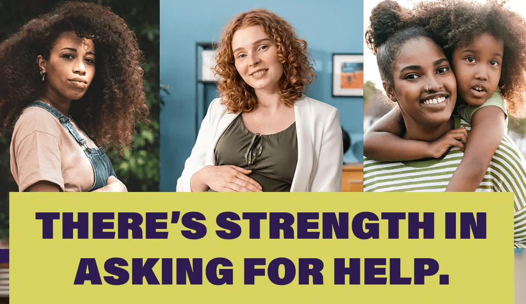 Strong for you campaign graphic with images of multiple pregnant women. "There's strength in asking for help." 