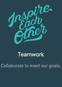 Inspire Each Other - Teamwork - Collaborate to meet our goals
