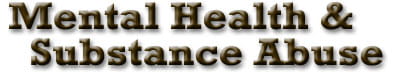 Mental Health & Substance Abuse