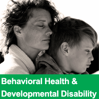 Behavioral Health & Developmental Disability