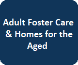 Adult Foster Care/Homes for the Aged