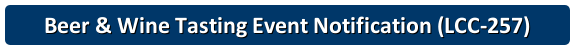 Beer & Wine Tasting Event Notification (LCC-257) Beer & Wine Tasting Event Notification (LCC-257)