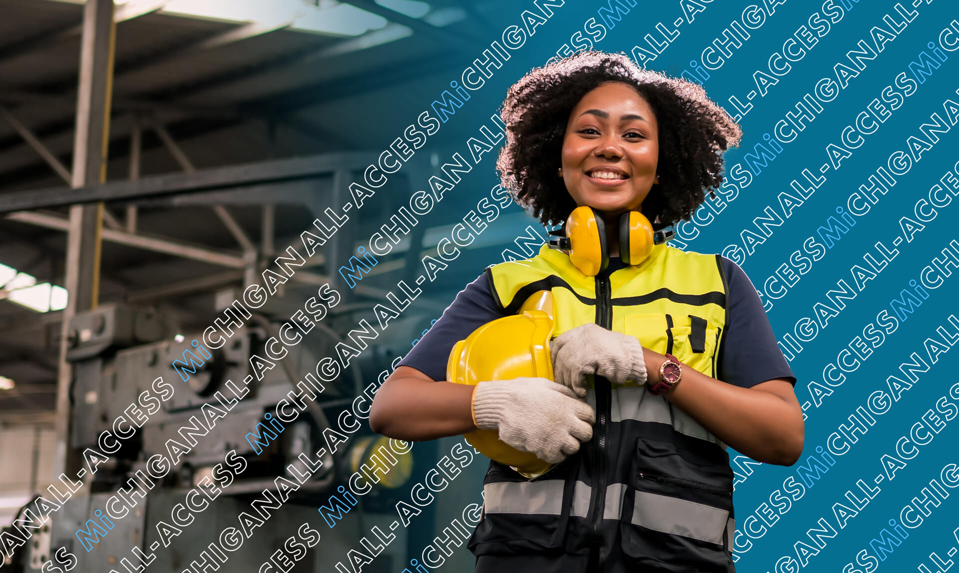 Smiling factory worker wearing a bright yellow safety vest, ear protection headphones around her neck, and gloves while holding a yellow hard hat in an industrial factory setting. The words "ALL-ACCESS MICHIGAN" are tiled diagonally in the background.