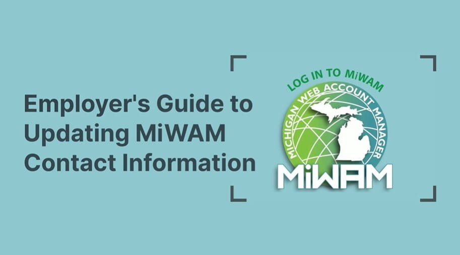 A blue graphic that has text that reads, "Employer's Guide to Updating MiWAM Contact Information. To the right of the text is the "Log in to MiWAM" MiWAM logo.