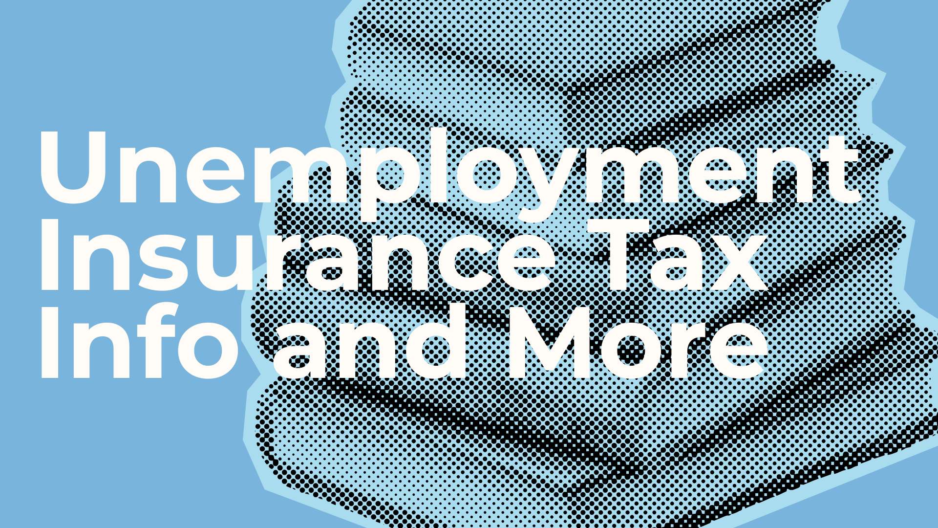 Unemployment Insurance Tax Info and More thumbnail.