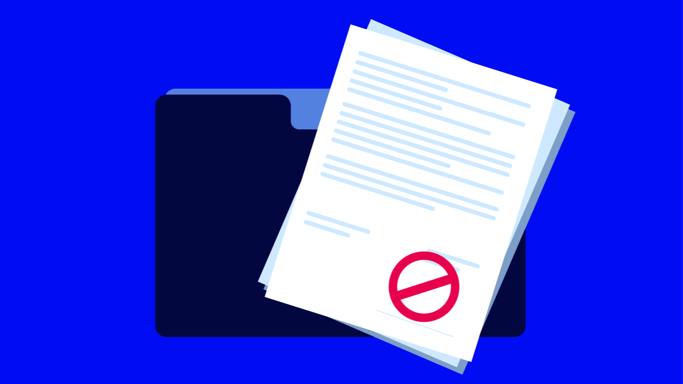A 2D image of a folder in the background and white documents in the foreground. There is a red circle with a line through it on the front document.