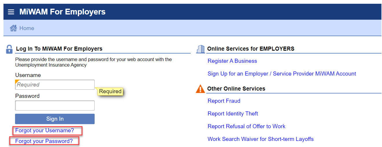click “Forgot your Password?” or “Forgot your Username?” on the login page