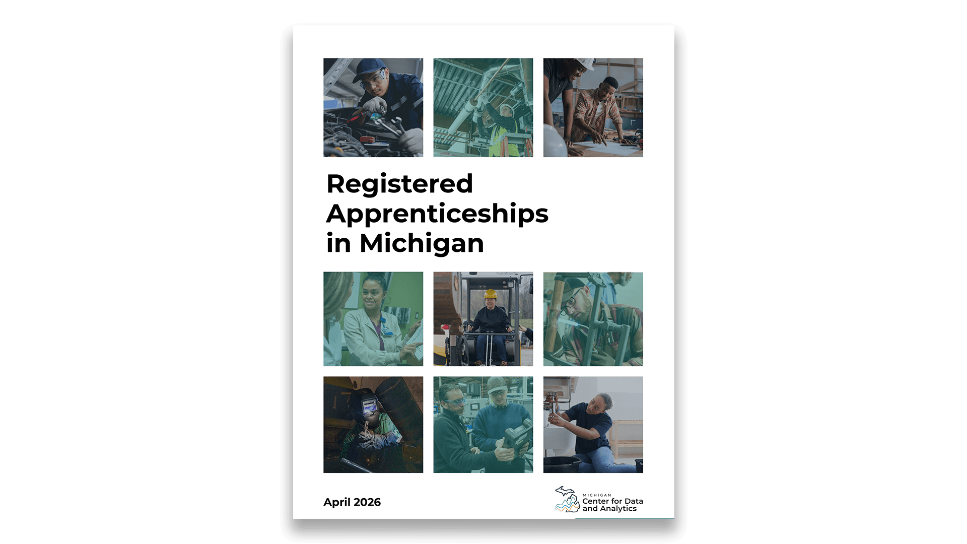 Report cover titled “Registered Apprenticeships in Michigan” featuring a grid of photos showing workers in skilled trades and professional roles — including automotive repair, construction, healthcare, manufacturing, welding, equipment operation, and plumbing — with “April 2026” and the Michigan Center for Data and Analytics logo at the bottom.