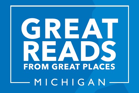 2025 Library of Michigan For Libraries Michigan Center for the Book Great Reads from Great Places Michigan