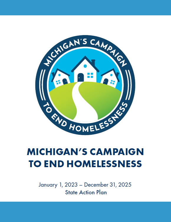 White background with the  campaign logo centered with the text, Michigan's Campaign to End Homelessness Action Plan January 1, 2023-December 31, 2025.