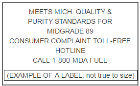 Meets Michigan Quality & Purity standards for Mid-Grade 89. Consumer Complaint Toll-Free Hotline