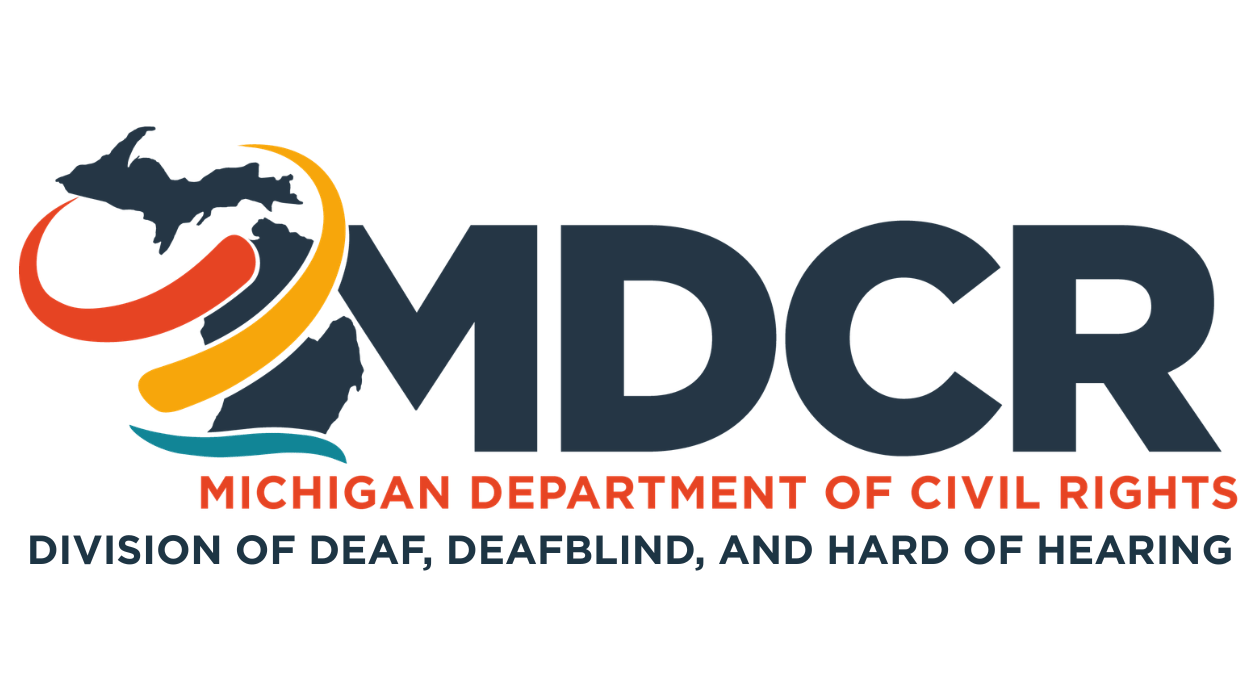 Michigan Department of Civil Rights logo with the letters ‘MDCR,’ an outline of Michigan, and stylized curved bands. Text below reads ‘Michigan Department of Civil Rights, Division of Deaf, DeafBlind, and Hard of Hearing.’