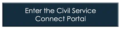 Enter the Civil Service Connect Portal