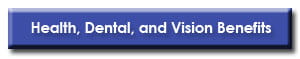 Health, Dental and Vision Benefits