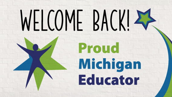 Welcome Back Proud Michigan Educator