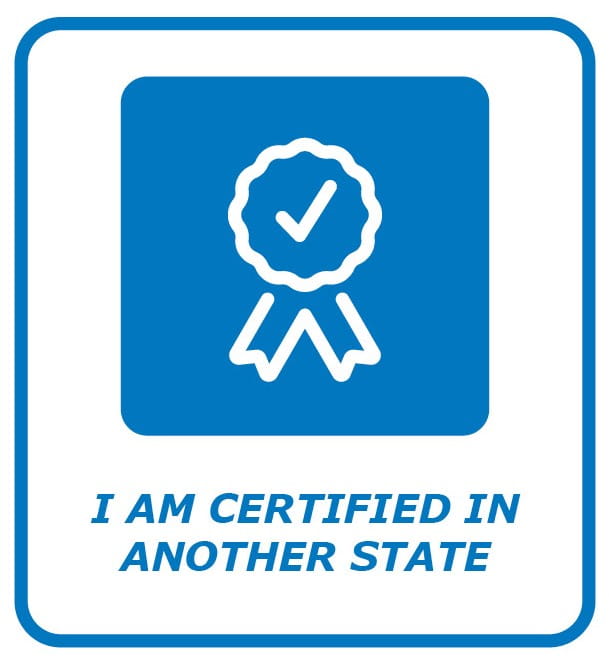 I am certified in another state