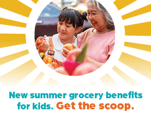 Summer Grocery Benefits Get The Scoop