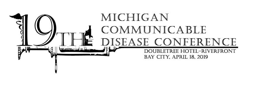 19th Michigan Communicable Disease Conference