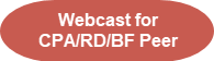 Webcast for CPA/RD/BF Peer