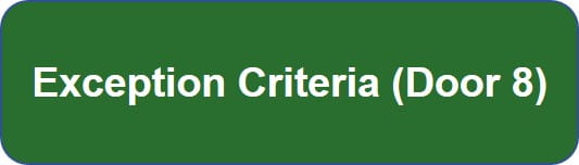 This button is used to select Exception Criteria Information (Door 8)