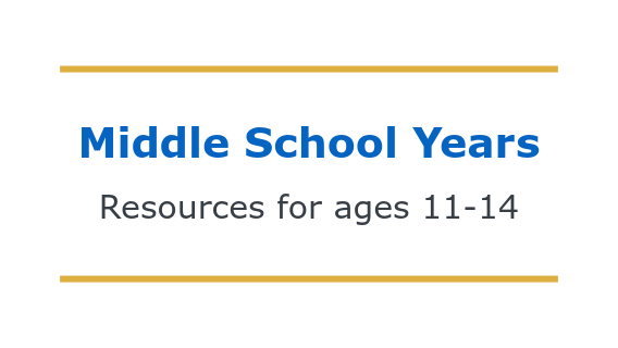 Graphic for Middle School Years resources.