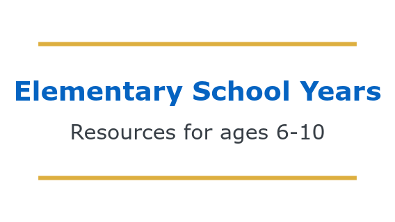 Graphic for Elementary School Years resources.