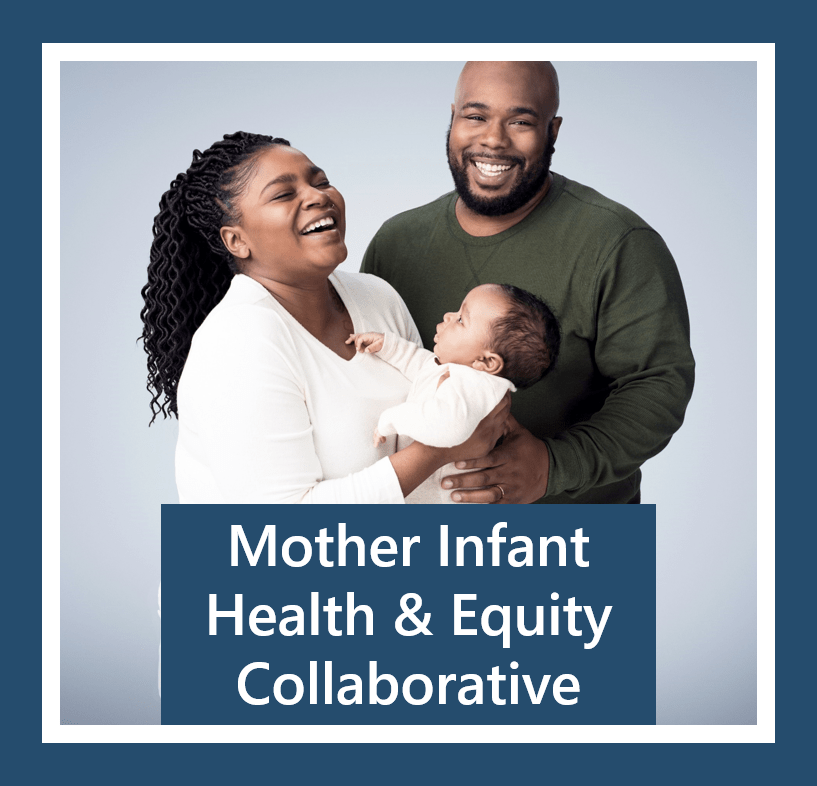 Mother Infant Health & Equity Collaborative
