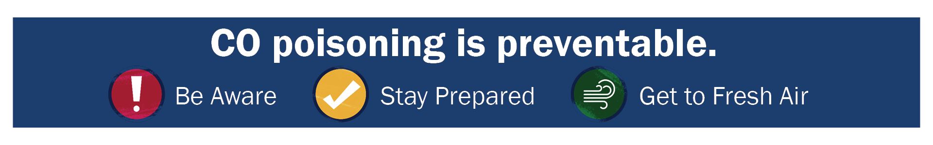 Banner reading "CO poisoning is preventable. Be aware. Stay prepared. Get to fresh air."