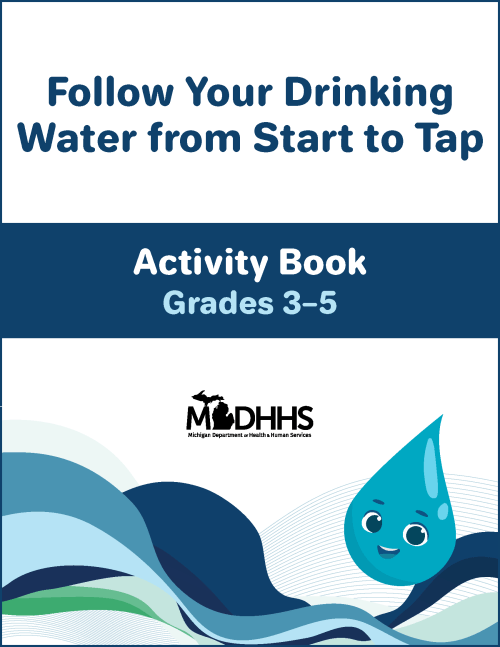 Thumbnail of the MDHHS Drinking Water Program's Activity Book for kids in grades 3 to 5.