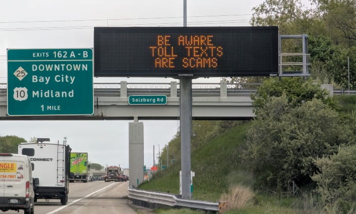 MDOT DMS boards statewide will display a warning message reminding drivers not to fall victim to toll scam attempts.