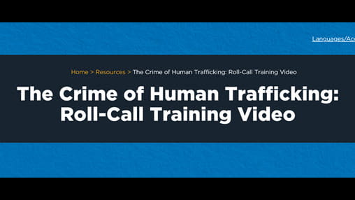 The Crime of Human Trafficking: Roll-Call Training Video