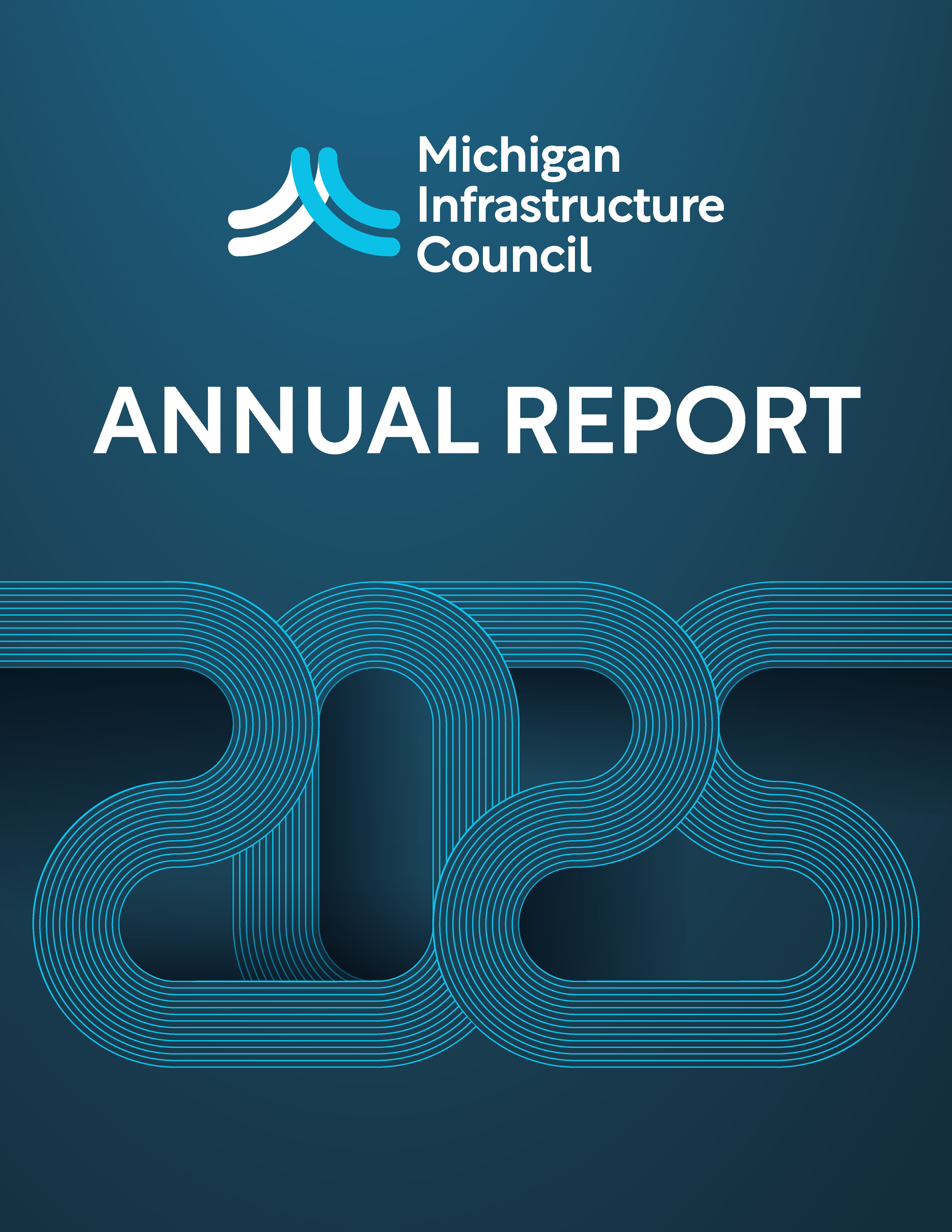 Blue cover page with "2025" created by light blue abstract lines at the bottom of the cover. The top shows the Michigan Infrastructure Council logo in white with the text "Annual Report" below it in white. 